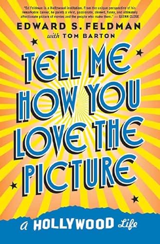 cover image Tell Me How You Love the Picture: A Hollywood Life