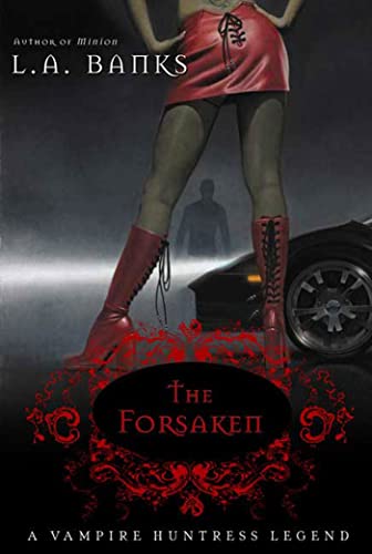 cover image The Forsaken: A Vampire Huntress Legend