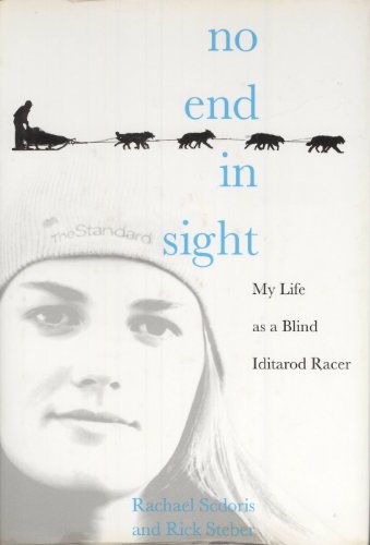 cover image No End in Sight: My Life as a Blind Iditarod Racer