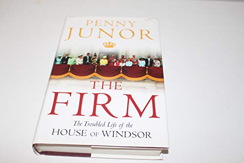 cover image The Firm: The Troubled Life of the House of Windsor