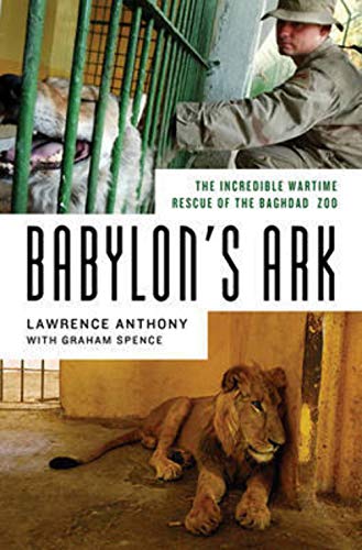 cover image Babylon's Ark: The Incredible Wartime Rescue of the
\t\t  Baghdad Zoo