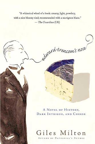 cover image Edward Trencom's Nose: A Novel of History, Dark Intrigue, and Cheese