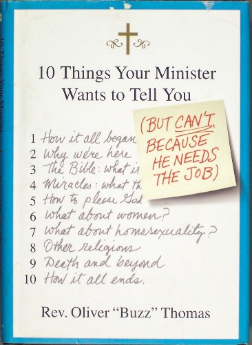 cover image 10 Things Your Minister Wants to Tell You (but Can't Because He Needs the Job)