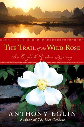 cover image The Trail of the Wild Rose: An English Garden Mystery