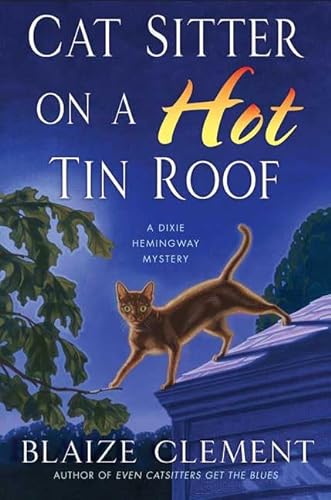 cover image Cat Sitter on a Hot Tin Roof: A Dixie Hemingway Mystery