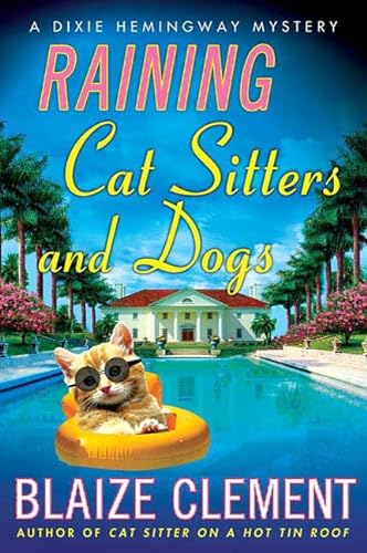 cover image Raining Cat Sitters and Dogs: A Dixie Hemingway Mystery