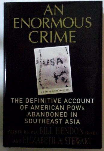 cover image An Enormous Crime: The Definitive Account of American POWs Abandoned in Southeast Asia
