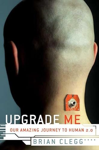 cover image Upgrade Me: Our Amazing Journey to Human 2.0