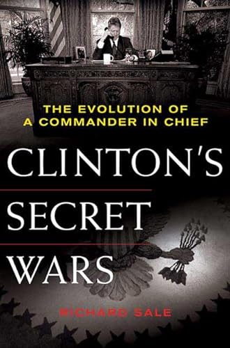 cover image Clinton's Secret Wars: The Evolution of a Commander–in-Chief