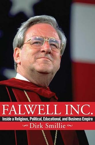 cover image Falwell Inc.: Inside a Religious, Political, Educational, and Business Empire