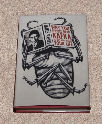 cover image Why You Should Read Kafka Before You Waste Your Life