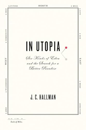 cover image In Utopia: Six Kinds of Eden and the Search for a Better Paradise