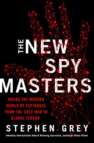 cover image The New Spymasters: Inside the Modern World of Espionage from the Cold War to Global Terror