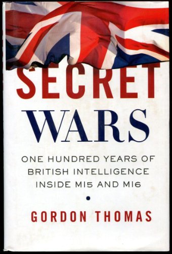 cover image Secret Wars: One Hundred Years of British Intelligence Inside MI5 and MI6