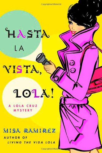 cover image Hasta la Vista, Lola!: A Lola Cruz Mystery
