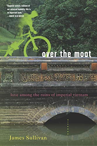 cover image OVER THE MOAT: Love Among the Ruins of Imperial Vietnam