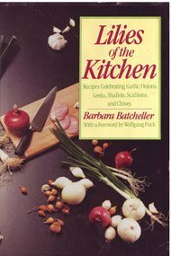 cover image Lilies of the Kitchen: Recipes Celebrating Onions, Garlic, Leeks, Shallots, Scallions, and Chives