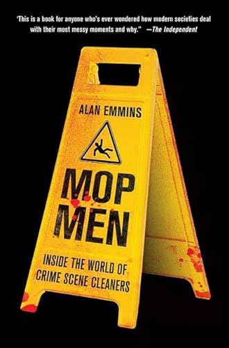 cover image Mop Men: Inside the World of Crime Scene Cleaners