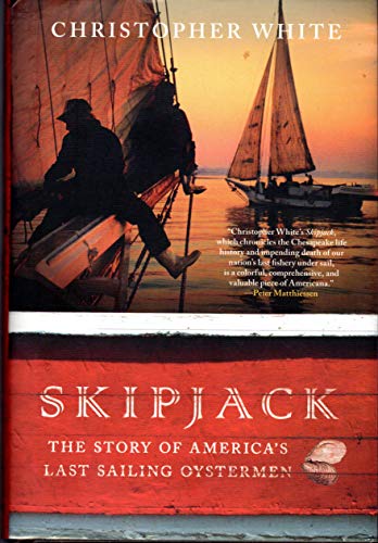 cover image Skipjack: The Story of America's Last Sailing Oystermen