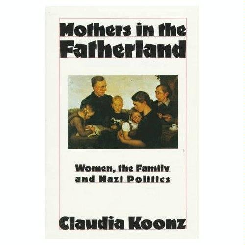 cover image Mothers in the Fatherland: Women, the Family, and Nazi Politics