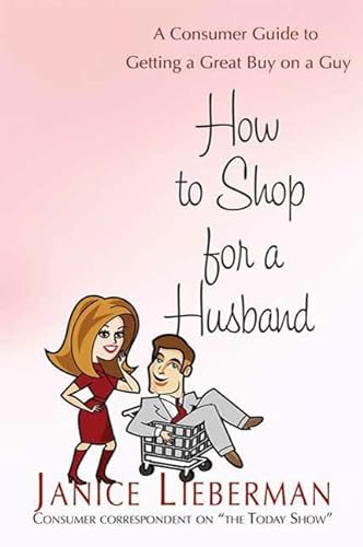 cover image How to Shop for a Husband: A Consumer Guide to Getting a Great Buy on a Guy