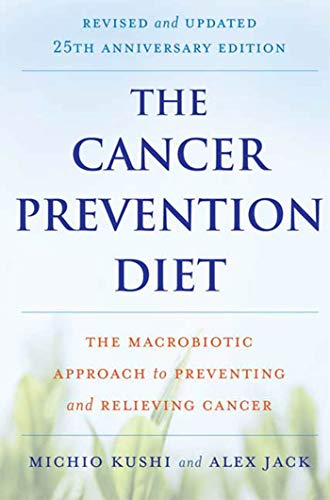 cover image The Cancer Prevention Diet: The Macrobiotic Approach to Preventing and Relieving Cancer