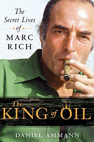 cover image The King of Oil: The Secret Lives of Marc Rich