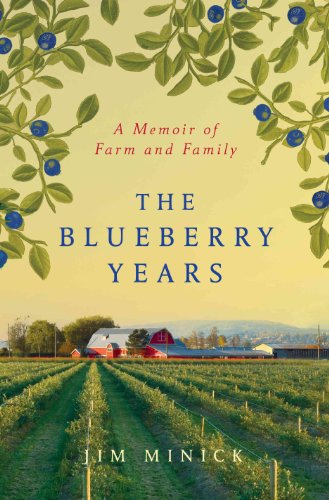 cover image The Blueberry Years: A Memoir of Farm and Family