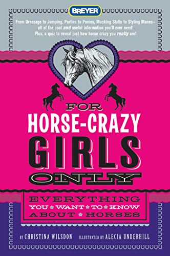 cover image For Horse-Crazy Girls Only: Everything You Want to Know About Horses