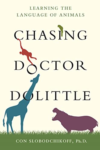 cover image Chasing Doctor Doolittle: Learning the Language of Animals