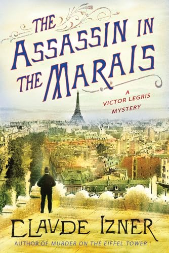 cover image The Assassin in the Marais: A Victor Legris Mystery