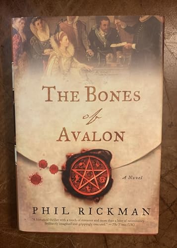 cover image The Bones of Avalon: Being Edited from the Most Private Documents of Dr. John Dee, Astrologer and Consultant to Queen Elizabeth 