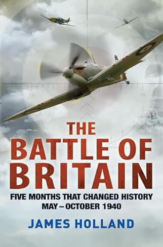 cover image The Battle of Britain: The Months That Changed History, May–October 1940