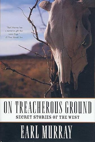 cover image ON TREACHEROUS GROUND: Secret Stories of the American West