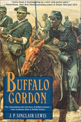cover image Buffalo Gordon: The Extraordinary Life and Times of Nate Gordon from Louisiana Slave to Buffalo Soldier