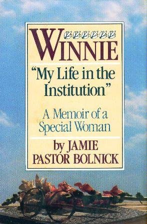 cover image Winnie: My Life in the Institution: A Memoir of a Special Woman