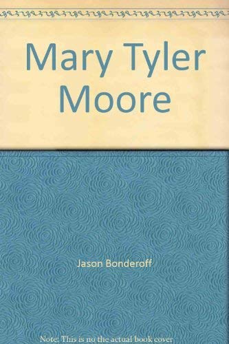 cover image Mary Tyler Moore: A Biography