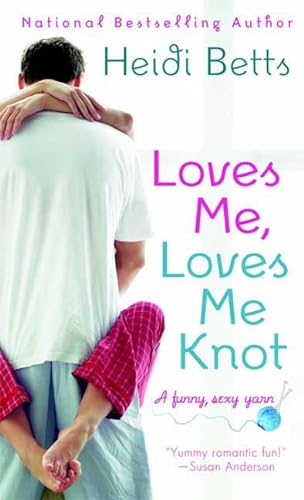 cover image Loves Me, Loves Me Knot
