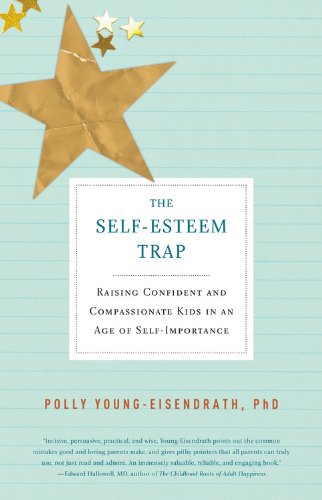 cover image The Self-Esteem Trap: Raising Confident and Compassionate Kids in an Age of Self-Importance