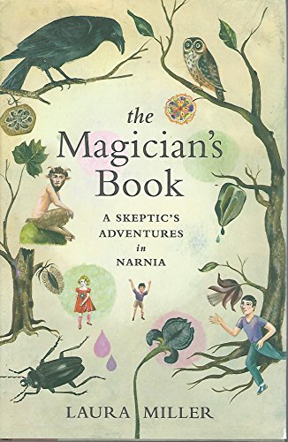 cover image The Magician’s Book: A Skeptic’s Adventures in Narnia