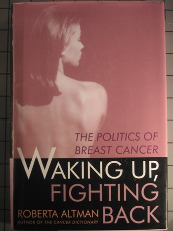 cover image Waking Up, Fighting Back: The Politics of Breast Cancer