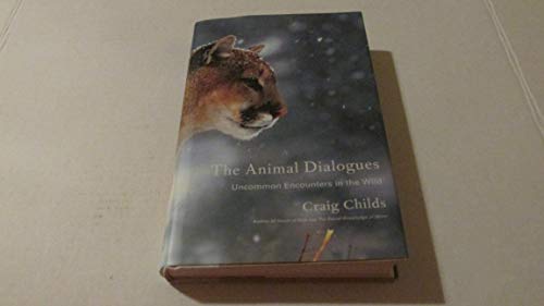 cover image The Animal Dialogues: Uncommon Encounters in the Wild