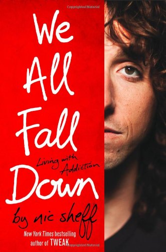 cover image We All Fall Down: Living with Addiction