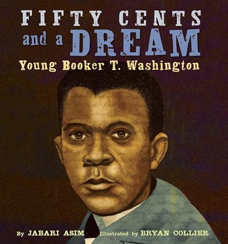 cover image Fifty Cents and a Dream: Young Booker T. Washington