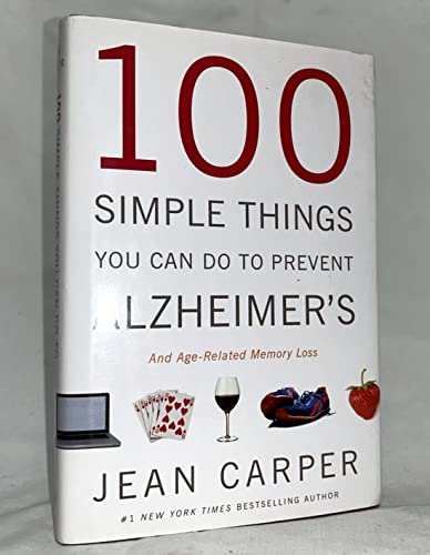cover image 100 Simple Things You Can Do to Prevent Alzheimer's and Age-Related Memory Loss 