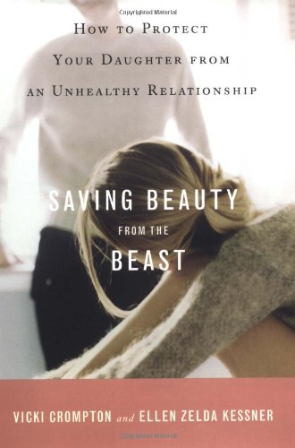 cover image Saving Beauty from the Beast: How to Protect Your Daughter from an Unhealthy Relationship