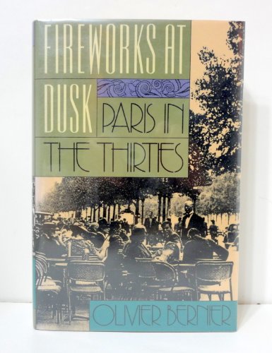 cover image Fireworks at Dusk: Paris in the Thirties