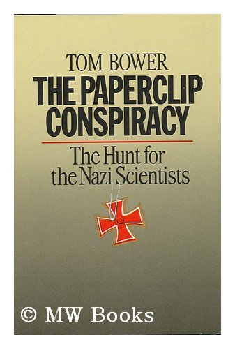 cover image The Paperclip Conspiracy: The Hunt for the Nazi Scientists