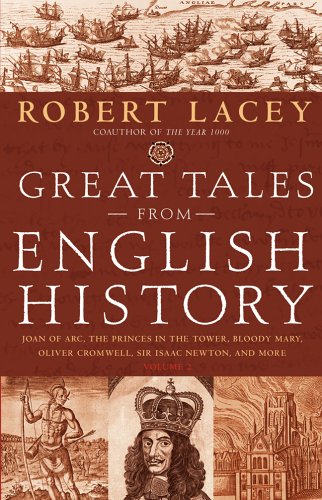 cover image GREAT TALES FROM ENGLISH HISTORY, VOLUME II: Joan of Arc, the Princes in the Tower, Bloody Mary, Oliver Cromwell, Sir Isaac Newton, and More