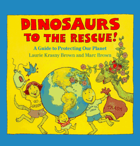cover image Dinosaurs to the Rescue!: A Guide to Protecting Our Planet